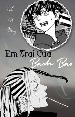 [𝔸𝕝𝕝𝕋𝕒𝕜𝕖𝕞𝕚𝕔𝕙𝕚] Em Trai Của Bạch Báo